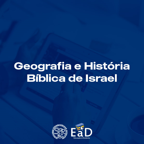 Geografia Bíblica e história de Israel - Básico